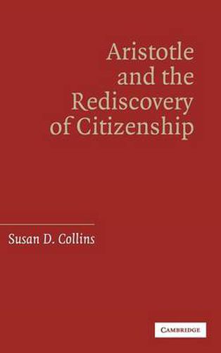 Cover image for Aristotle and the Rediscovery of Citizenship