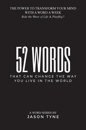Cover image for 52 Words: That Can Change The Way You Live In The World