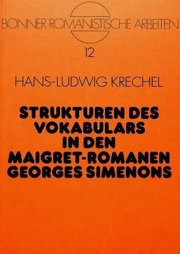 Cover image for Strukturen Des Vokabulars in Den Maigret-Romanen Georges Simenons