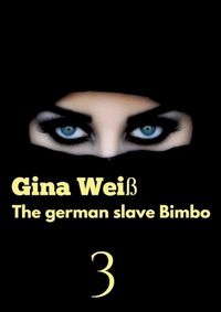 Cover image for The german slave Bimbo 3