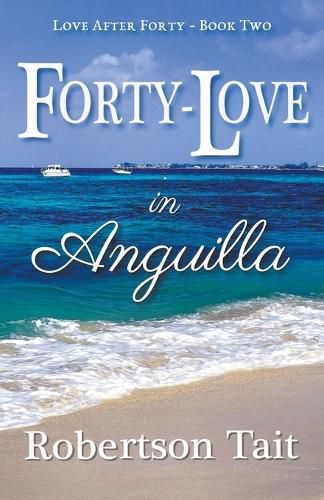 Cover image for Forty-Love in Anguilla