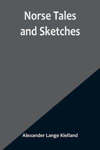 Cover image for Norse Tales and Sketches