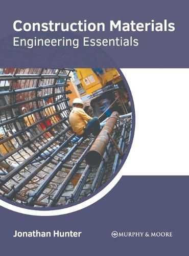 Construction Materials: Engineering Essentials