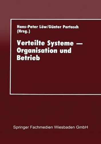 Verteilte Systeme -- Organisation Und Betrieb: Proceedings Des 10. Gi-Fachgesprachs UEber Rechenzentren Am 16.-17. September 1993 in Giessen