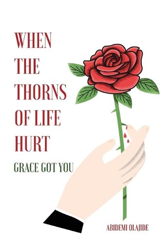 Cover image for When The Thorns Of Life Hurt