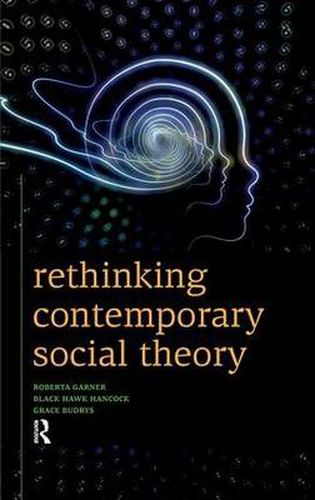 Cover image for Rethinking Contemporary Social Theory