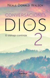 Cover image for Conversaciones con Dios: El dialogo continua / Conversations with God 2