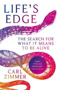 Cover image for Life's Edge: The Search for What It Means to Be Alive