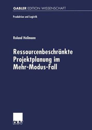 Ressourcenbeschrankte Projektplanung im Menr-Modus-Fall