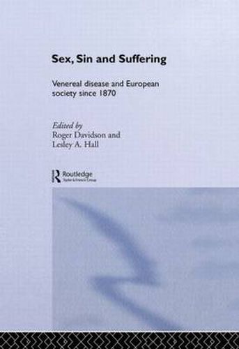 Cover image for Sex, Sin and Suffering: Venereal Disease and European Society since 1870