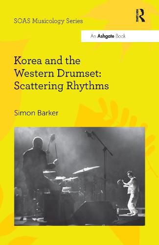 Cover image for Korea and the Western Drumset: Scattering Rhythms