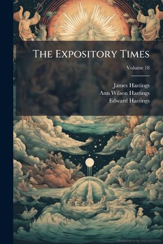 Cover image for The Expository Times, Volume 18