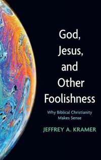 Cover image for God, Jesus, and Other Foolishness