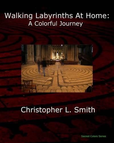 Cover image for Walking Labyrinths at Home: A Colorful Journey