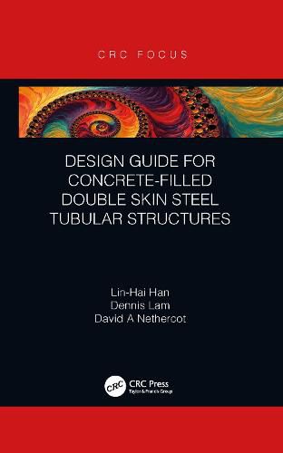 Cover image for Design Guide for Concrete-Filled Double Skin Steel Tubular Structures