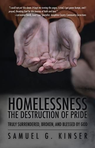 Cover image for Homelessness, The Destruction of Pride: Truly Surrendered, Broken, and Blessed by God