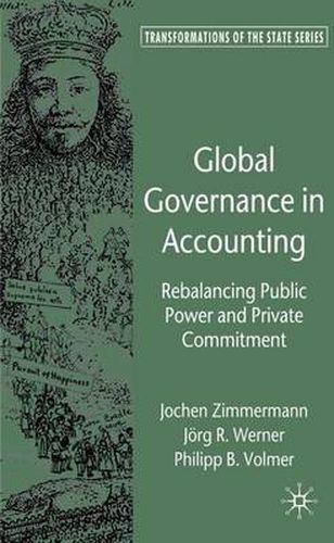 Cover image for Global Governance in Accounting: Rebalancing Public Power and Private Commitment