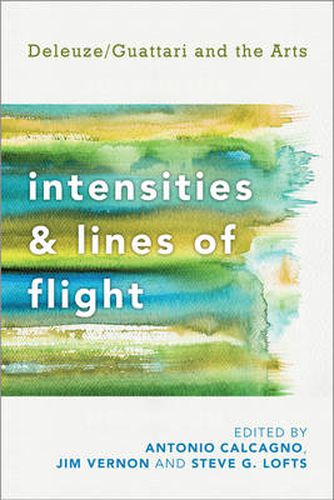 Cover image for Intensities and Lines of Flight: Deleuze/Guattari and the Arts