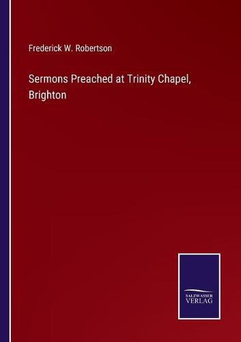 Sermons Preached at Trinity Chapel, Brighton