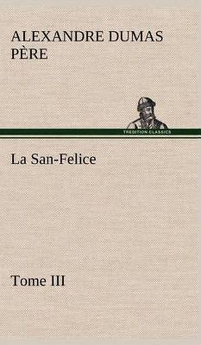 Cover image for La San-Felice, Tome III