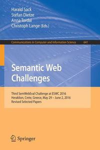 Cover image for Semantic Web Challenges: Third SemWebEval Challenge at ESWC 2016, Heraklion, Crete, Greece, May 29 - June 2, 2016, Revised Selected Papers