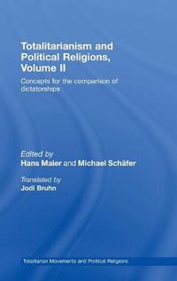 Cover image for Totalitarianism and Political Religions, Volume II: Concepts for the Comparison Of Dictatorships