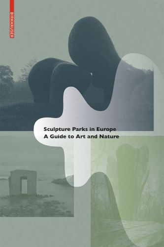 Cover image for Sculpture Parks in Europe: A Guide to Art and Nature