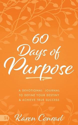 Cover image for 60 Days of Purpose: Inspiration for Stepping Into Your Destiny