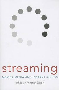 Cover image for Streaming: Movies, Media, and Instant Access