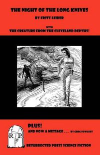 Cover image for The Night of the Long Knives: With the Creature from the Cleveland Depths