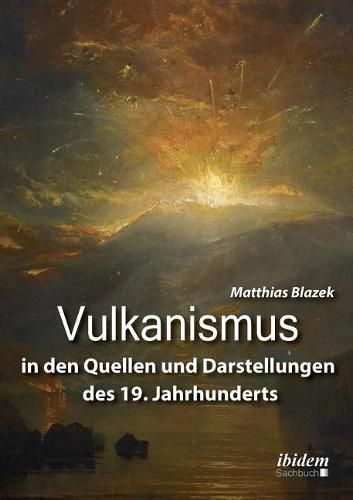 Cover image for Vulkanismus in den Quellen und Darstellungen des 19. Jahrhunderts.