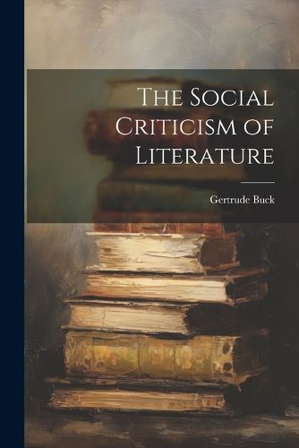 Cover image for The Social Criticism of Literature