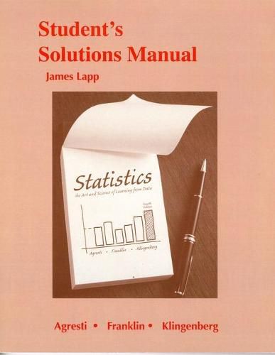 Student's Solutions Manual for Statistics: The Art and Science of Learning from Data