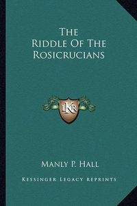 Cover image for The Riddle of the Rosicrucians