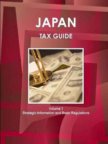 Cover image for Japan Tax Guide Volume 1 Strategic Information and Basic Regulations