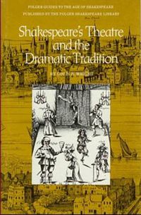 Cover image for Shakespeare'S Theatre & the Dramatic Tradition