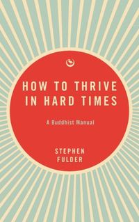 Cover image for How to Thrive in Hard Times