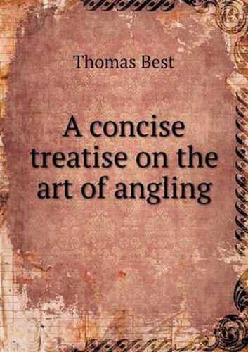 Cover image for A concise treatise on the art of angling