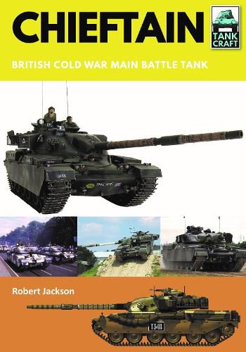 Cover image for Chieftain: British Cold War Main Battle Tank