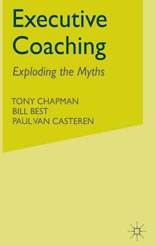 Cover image for Executive Coaching: Exploding the Myths