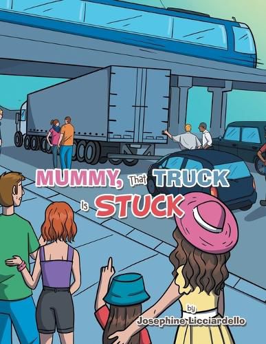 Cover image for Mummy, That Truck Is Stuck