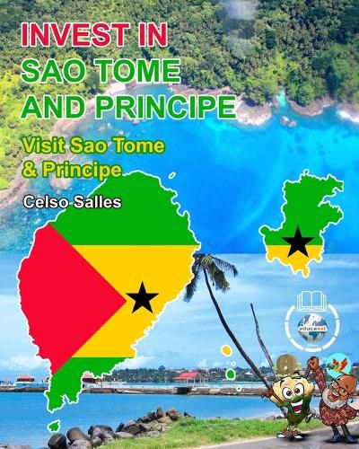 INVEST IN SAO TOME AND PRINCIPE - Visit Sao Tome And Principe - Celso Salles