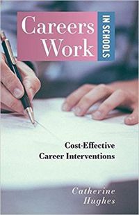 Cover image for Careers Work in Schools: Cost Effective Career Interventions