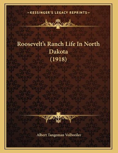 Cover image for Rooseveltacentsa -A Centss Ranch Life in North Dakota (1918)