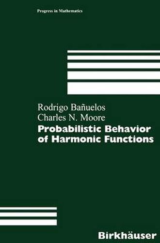 Cover image for Probabilistic Behavior of Harmonic Functions