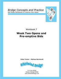 Cover image for Weak Two Opens and Pre-emptive Bids: Bridge Concepts and Practice