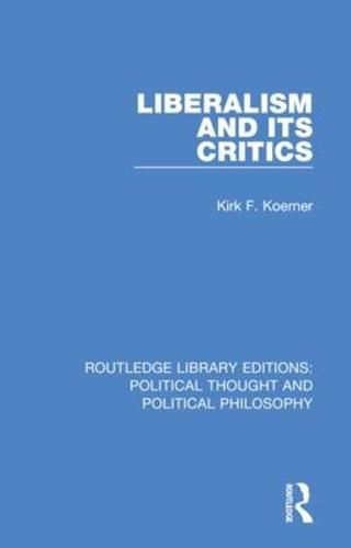 Cover image for Liberalism and its Critics