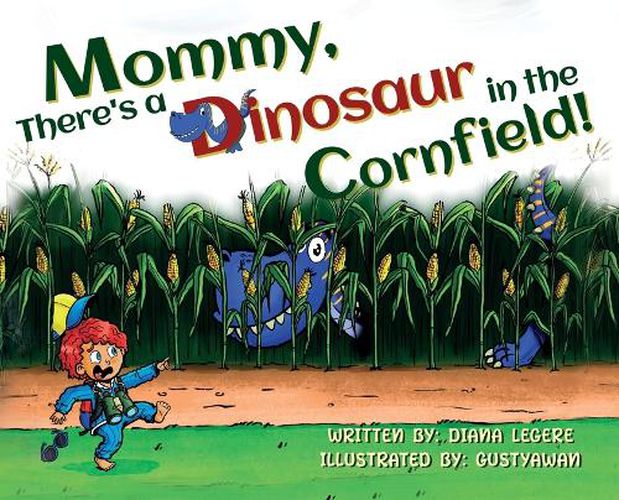 Cover image for Mommy, There's a Dinosaur in the Cornfield!