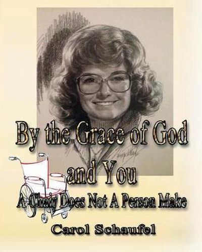 Cover image for By the Grace of God and You: A Chair Does Not a Person Make