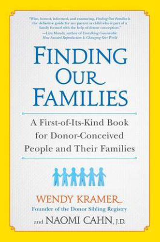 Cover image for Finding Our Families: A First-of-Its-Kind Book for Donor-Conceived People and Their Families